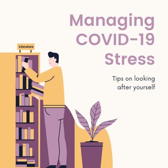Managing COVID-19 Stress Tips on looking after yourself 4 Managing stress 1