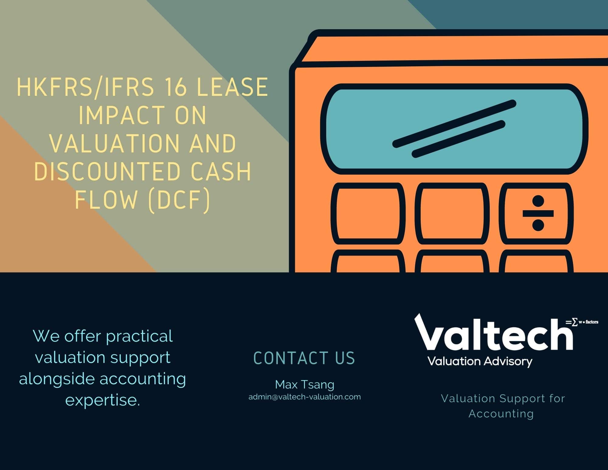 HKFRS/IFRS 16 - Lease - Impact on Valuation and Discounted Cash Flow 2 HKFRS16 Lease Valuation Impact