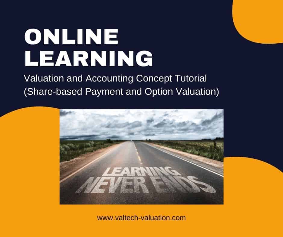 Valuation and Accounting Concept Tutorial (Share-based Payment and Option Valuation) 7 Online Learning Valtech