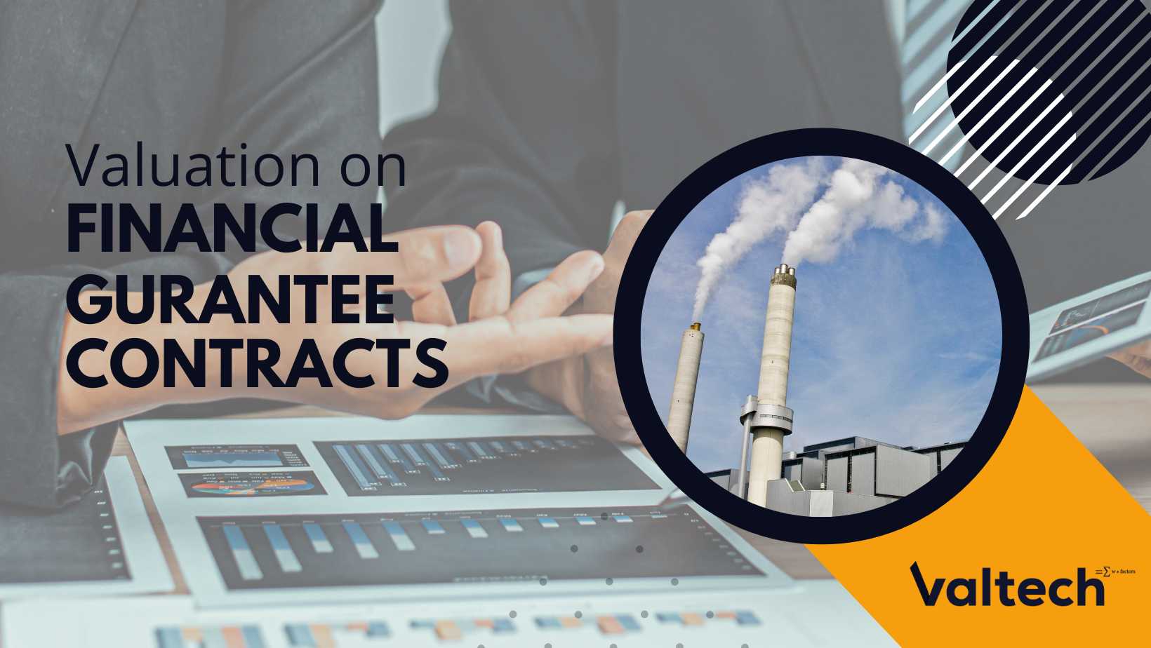 Valtech Valuation Completes Valuation on Financial Guarantee Contracts 3 VALTEC1