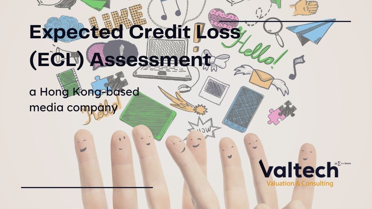 Valtech's valuation completed ECL for a Hong Kong-based media company 5 Valtech-Valaution-for-ECL-Media-HK
