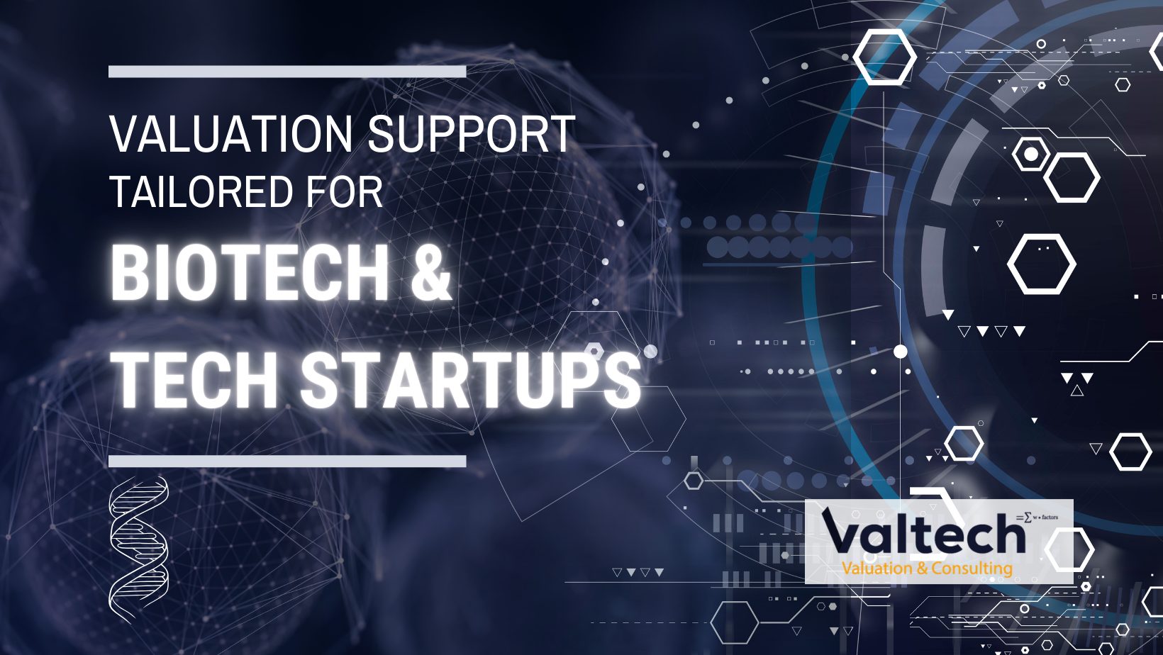 Valtech Provides Biotechnology and Technology Startup Orientated Valuation Support 6 Valuation Support Tailored for Biotech and Tech Startup 1