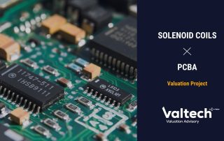 Valtech Valuation Completes Valuation on Solenoid Coils and Printer Circuit Board Assembly (PCBA) business 15 Valtech Valuation Completes Valuation on Solenoid Coils and Printer Circuit Board Assembly (PCBA) business