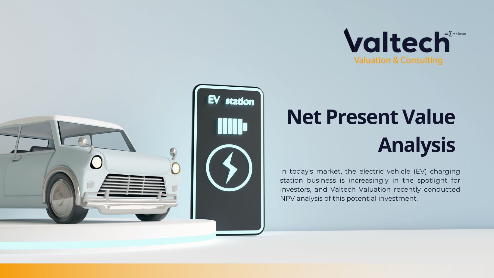 Valtech Valuation Completes Net Present Value Analysis for a Potential Business Related to EV Charging Station 5 Net Present Value analysis