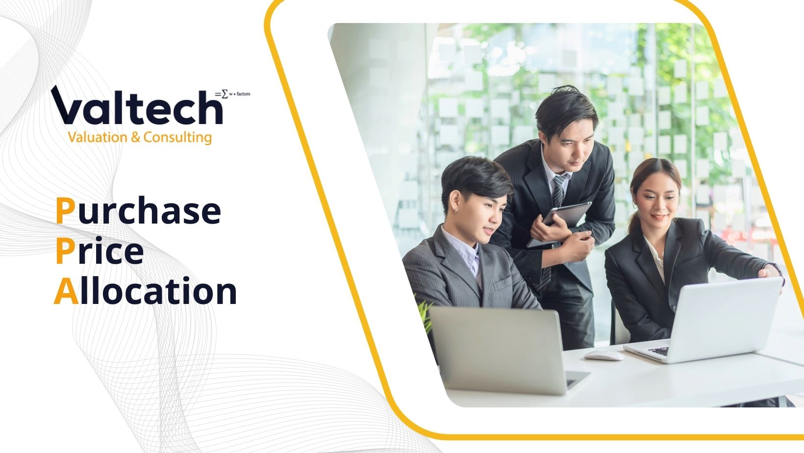 Ensuring Accurate Asset Valuation in Business Acquisitions with Valtech's PPA Service 4 PPA Service