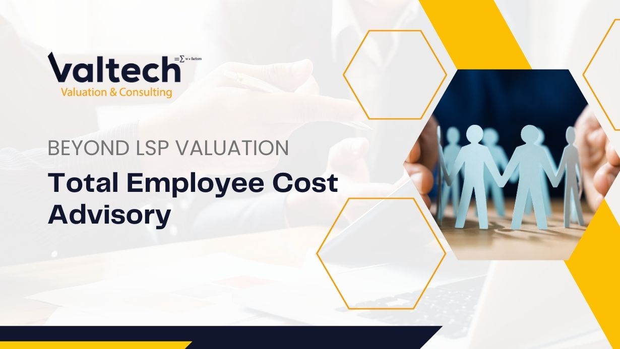 Valtech Valuation – From LSP Valuation to Total Employee Cost Advisory 3 Total Employee Cost Advisory