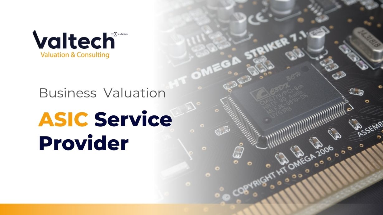 Valtech Completes a Valuation of an Application-Specific Integrated Circuit (ASIC) service provider 4 ASIC service provider valuation