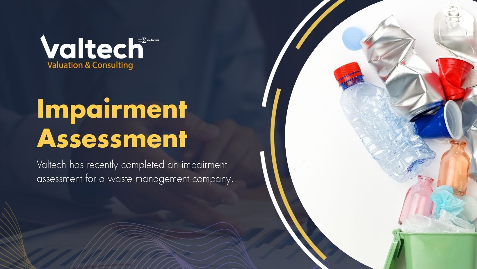 Valtech Completes Comprehensive Impairment Assessment for Waste Management Company 5 Impairment Assessment Waste Management Company
