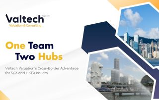 One Team, Two Hubs: Valtech Valuation’s Cross-Border Advantage for SGX and HKEX Issuers 26 Valtech One Team Two Hubs