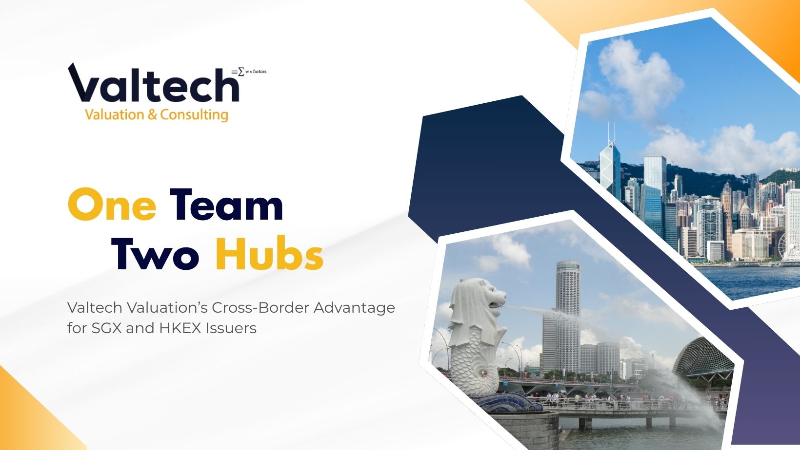 One Team, Two Hubs: Valtech Valuation’s Cross-Border Advantage for SGX and HKEX Issuers 4 Valtech One Team Two Hubs