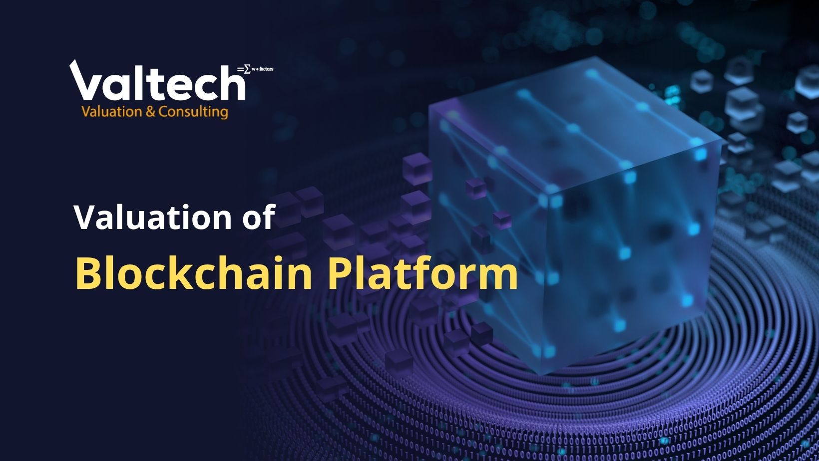 Valtech Completes Valuation of a Blockchain Platform 5 Blockchain Platform Valuation