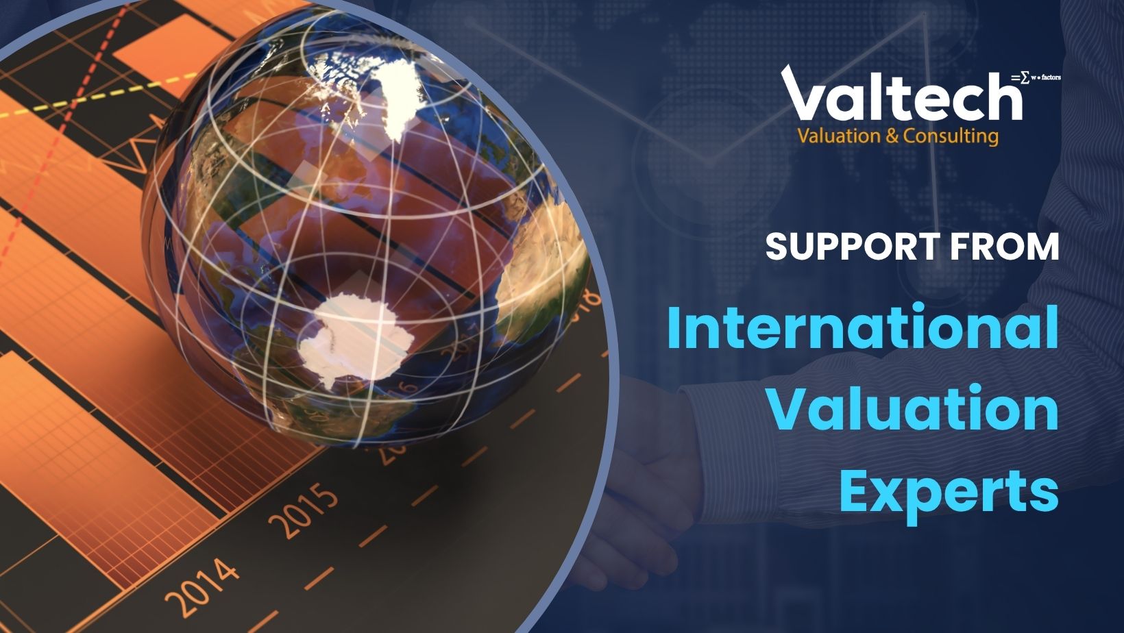 Valtech Valuation – Offering Support from International Valuation Experts 3 International Valuation Experts