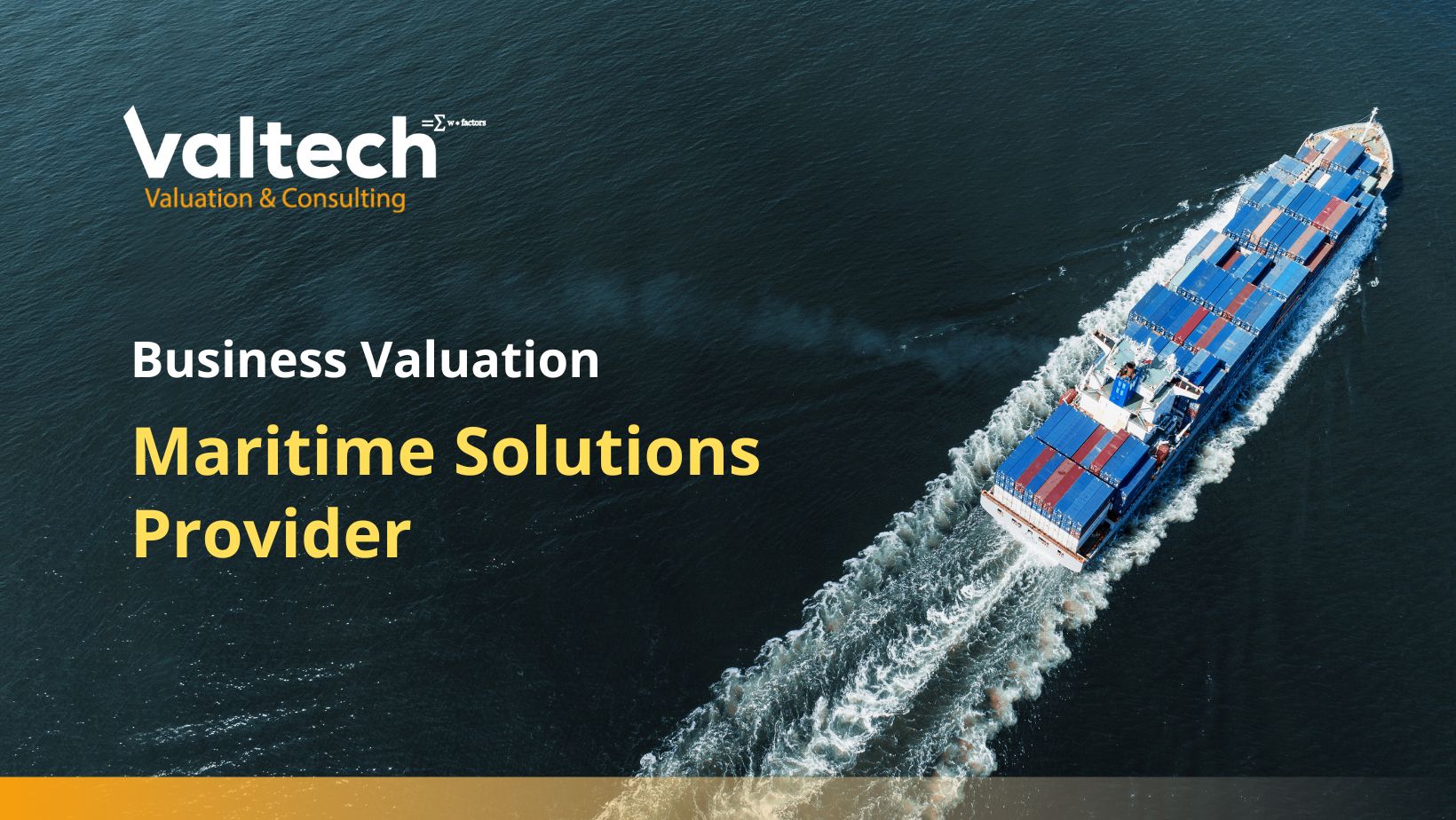 Valtech Completes Valuation of an international provider of maritime solutions 5 Business Valuation Maritime Solutions