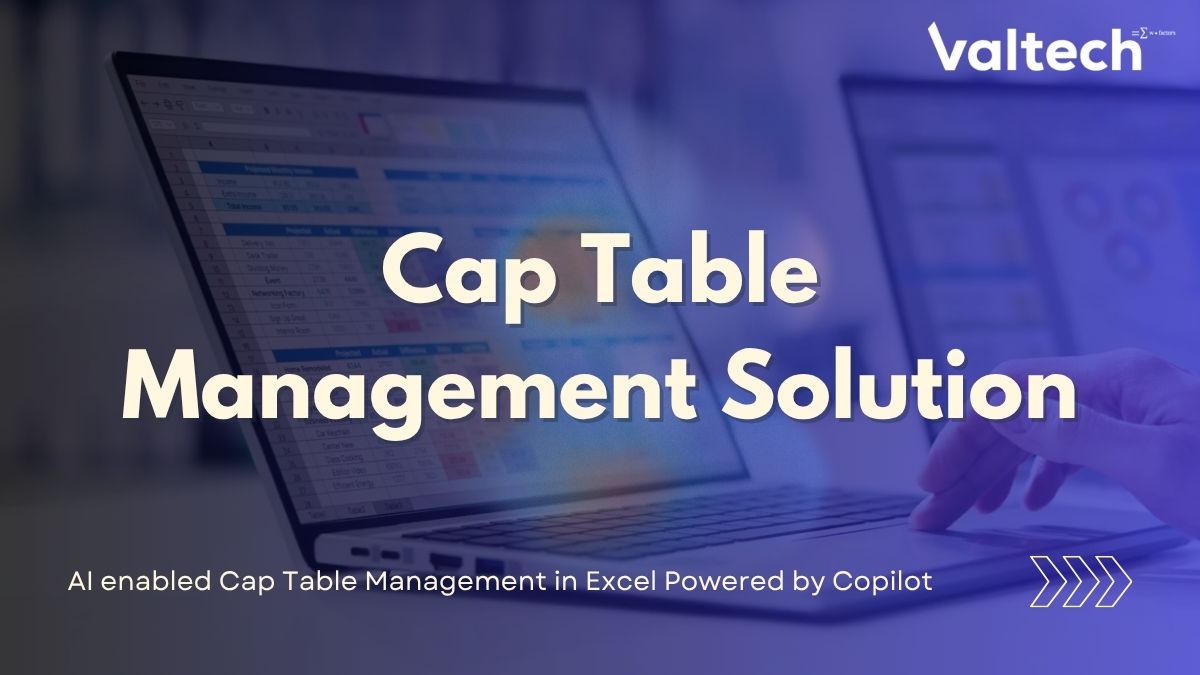 Why Startups May Consider Valtech Cap Table Management Solution 5 Valtech Valuation Services Cap Table Posts